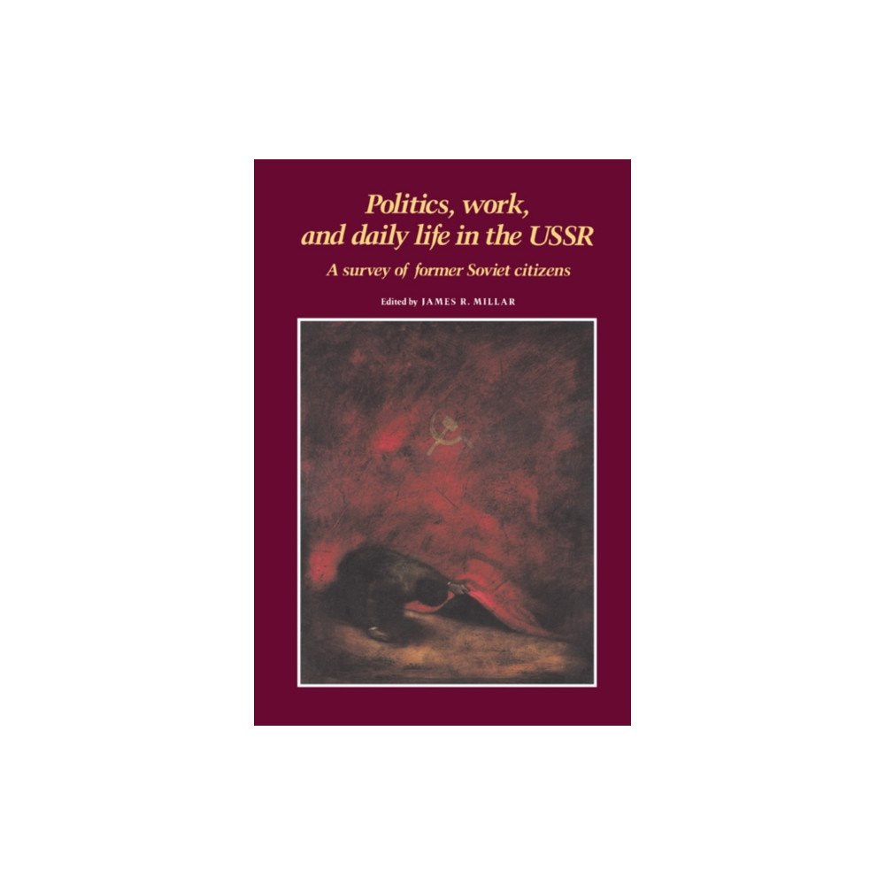 Cambridge University Press Politics, Work, and Daily Life in the USSR (häftad, eng)