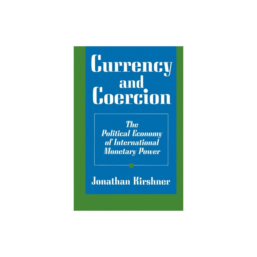 Princeton University Press Currency and Coercion (häftad, eng)