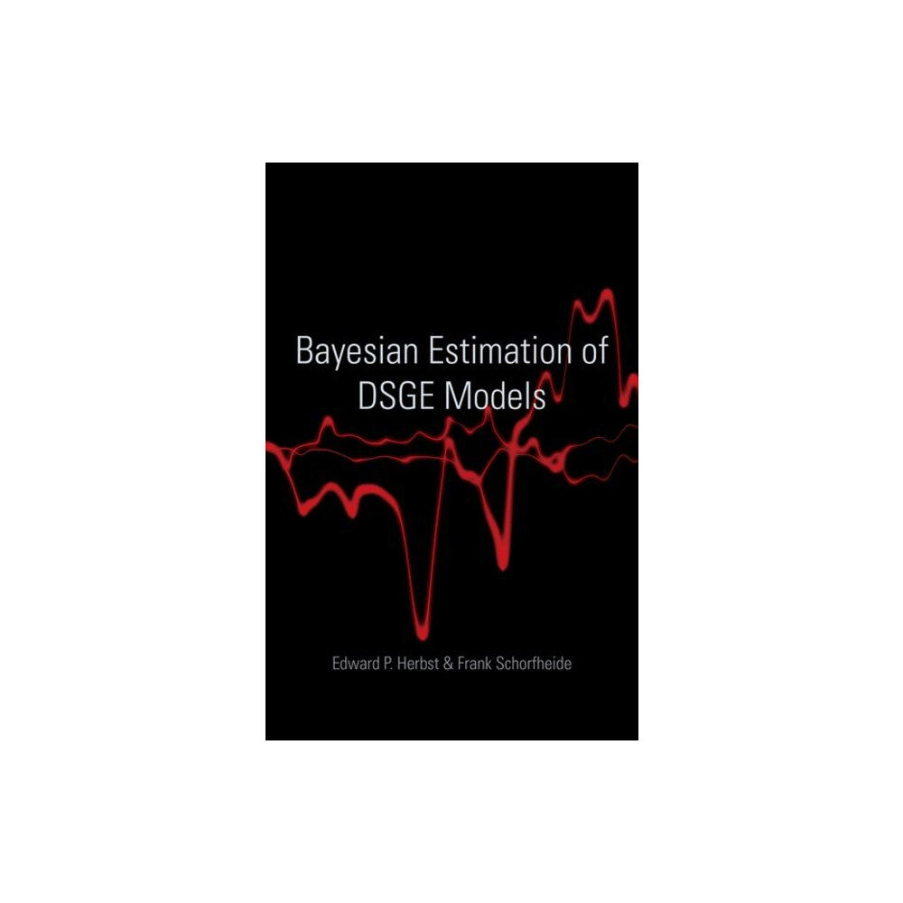Princeton University Press Bayesian Estimation of DSGE Models (inbunden, eng)