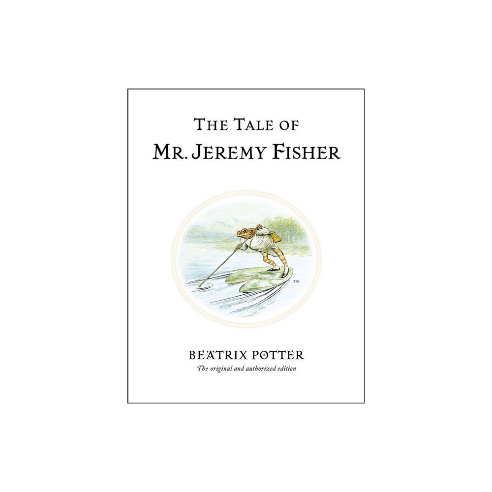 Penguin Random House Children's UK The Tale of Mr. Jeremy Fisher (inbunden, eng)