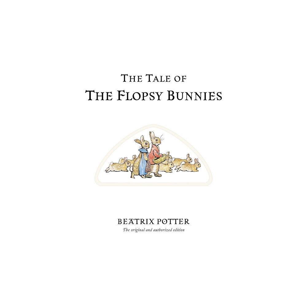 Penguin Random House Children's UK The Tale of The Flopsy Bunnies (inbunden, eng)