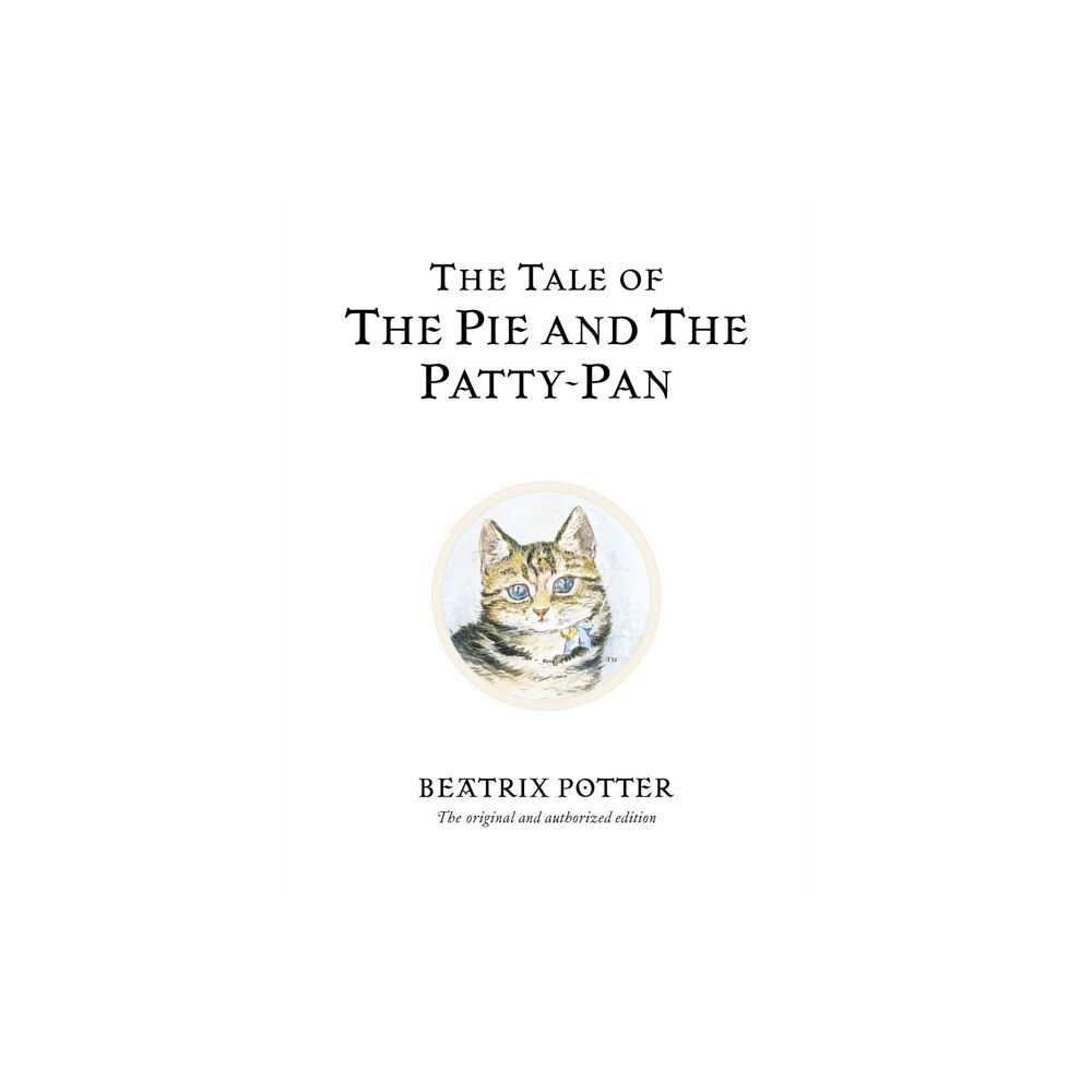 Penguin Random House Children's UK The Tale of The Pie and The Patty-Pan (inbunden, eng)