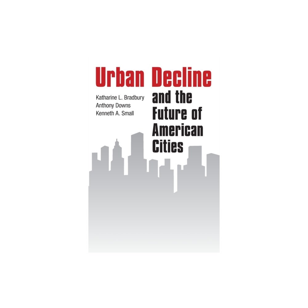 Bloomsbury Publishing PLC Urban Decline and the Future of American Cities (häftad, eng)