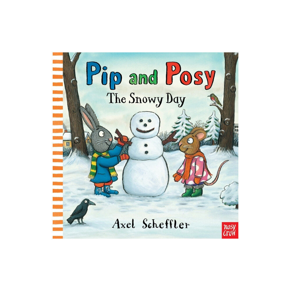 Nosy Crow Ltd Pip and Posy: The Snowy Day (inbunden, eng)