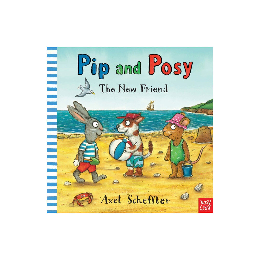 Nosy Crow Ltd Pip and Posy: The New Friend (inbunden, eng)