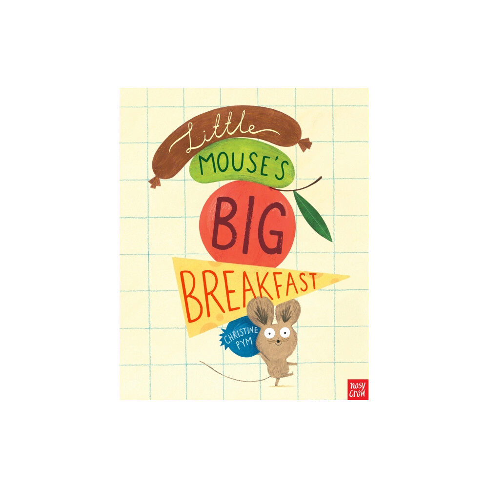 Nosy Crow Ltd Little Mouse's Big Breakfast (häftad, eng)
