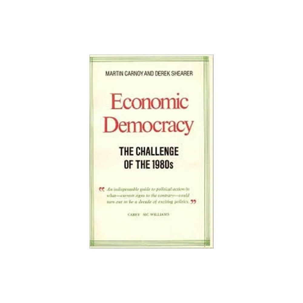 Taylor & francis inc Economic Democracy: The Challenge of the 1980's (häftad, eng)