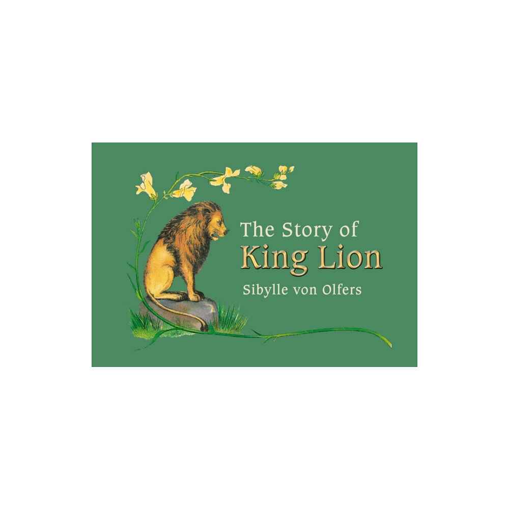 Floris Books The Story of King Lion (inbunden, eng)