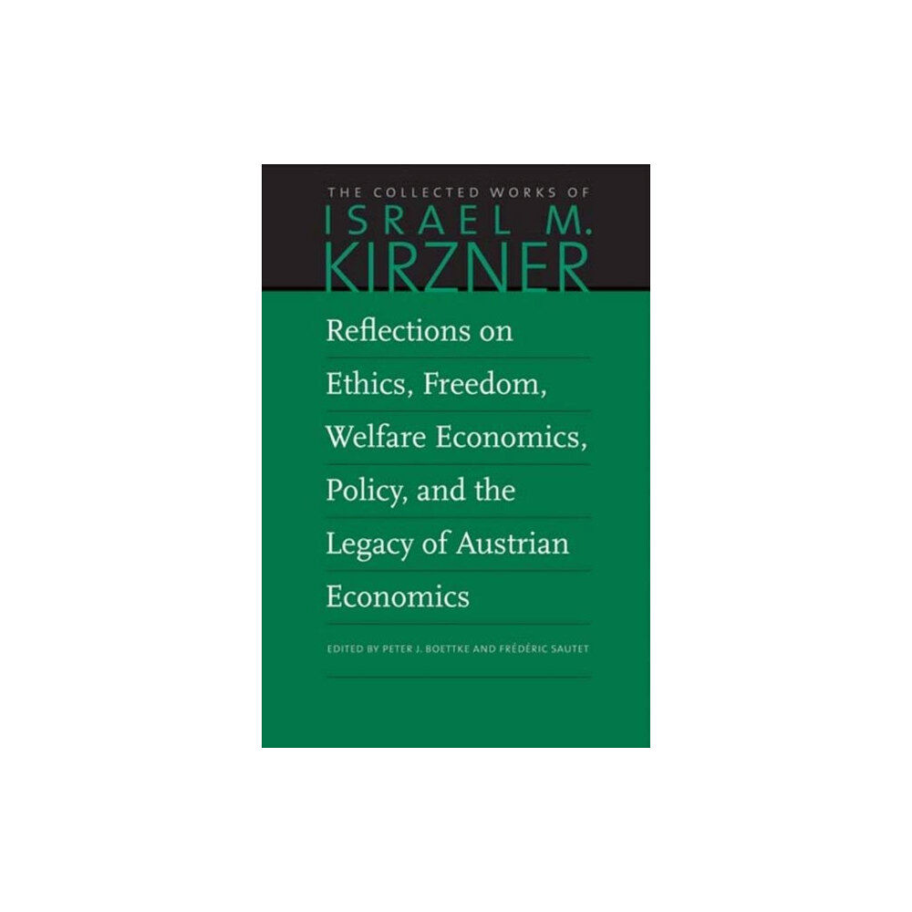 Liberty Fund Inc Reflections on Ethics, Freedom, Welfare Economics, Policy, and the Legacy of Austrian Economics (häftad, eng)