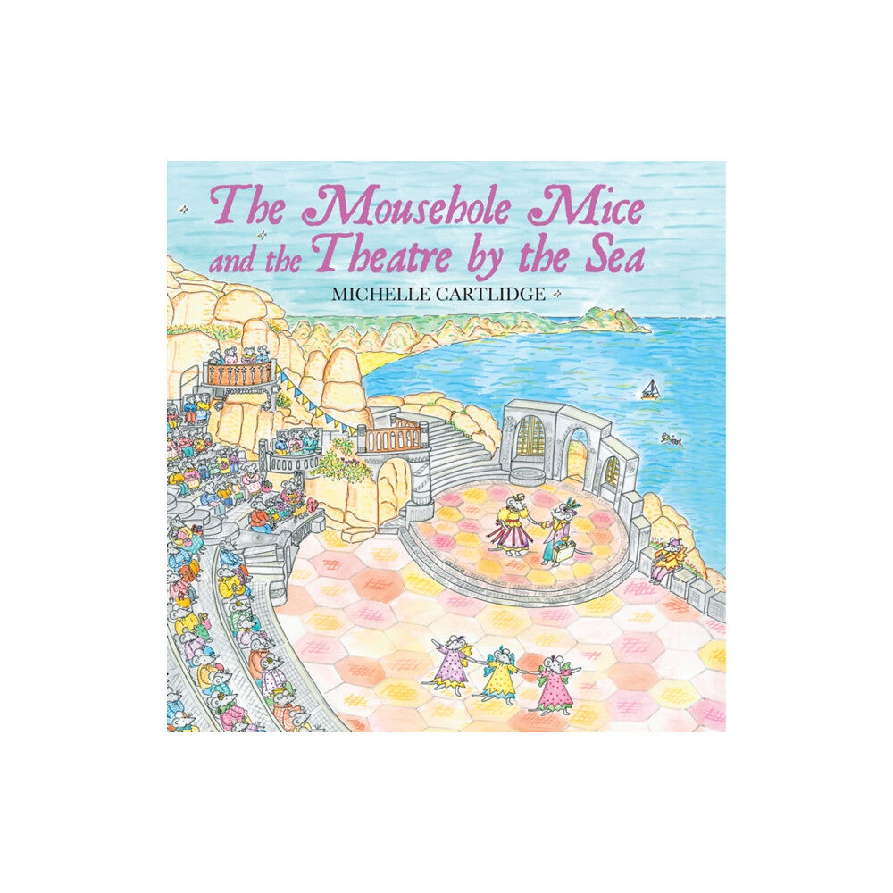 Mabecron Books Ltd The Mousehole Mice and the Theatre by the Sea (inbunden, eng)