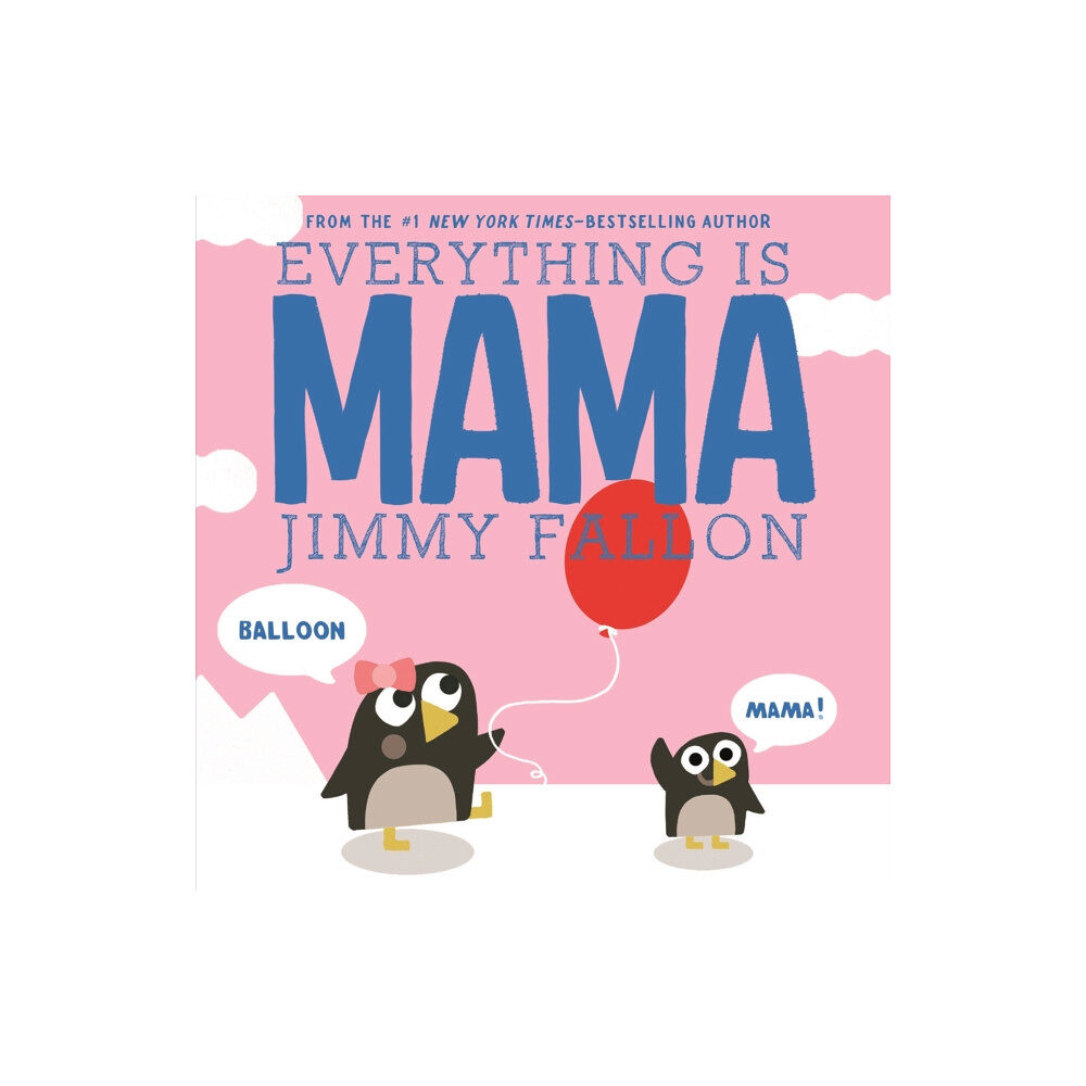 Feiwel and Friends Everything Is Mama (bok, board book, eng)