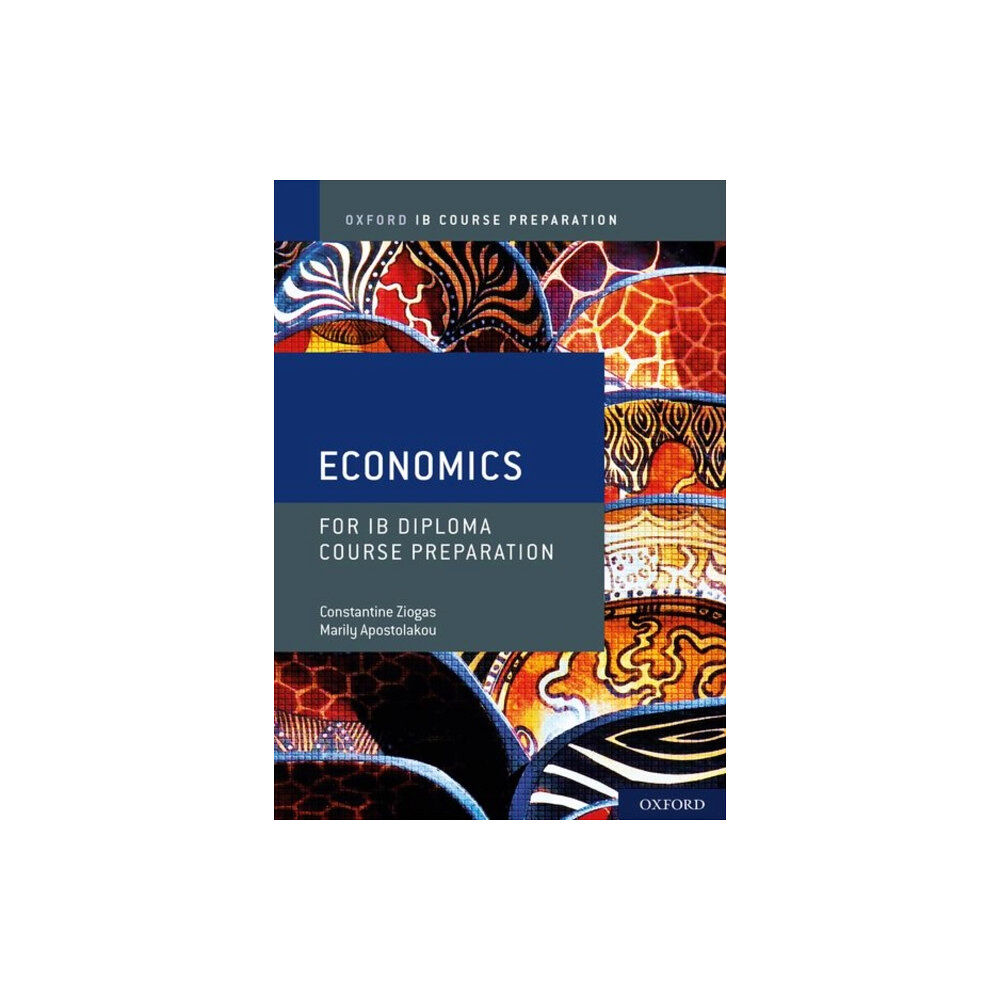 Oxford University Press Oxford IB Diploma Programme: IB Course Preparation Economics Student Book (häftad, eng)