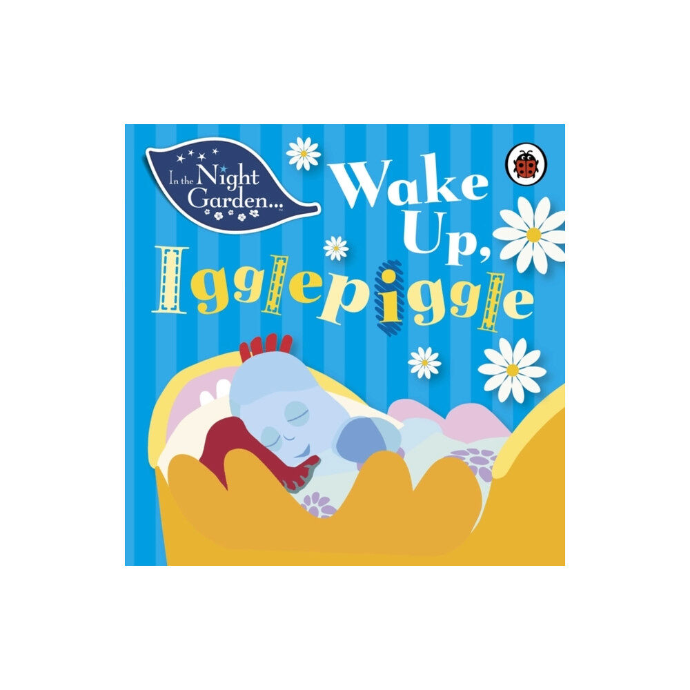 Penguin Random House Children's UK In the Night Garden: Wake Up, Igglepiggle (bok, board book, eng)
