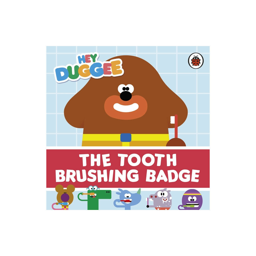 Penguin Random House Children's UK Hey Duggee: The Tooth Brushing Badge (bok, board book, eng)