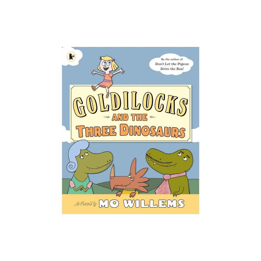 Walker Books Ltd Goldilocks and the Three Dinosaurs (häftad, eng)