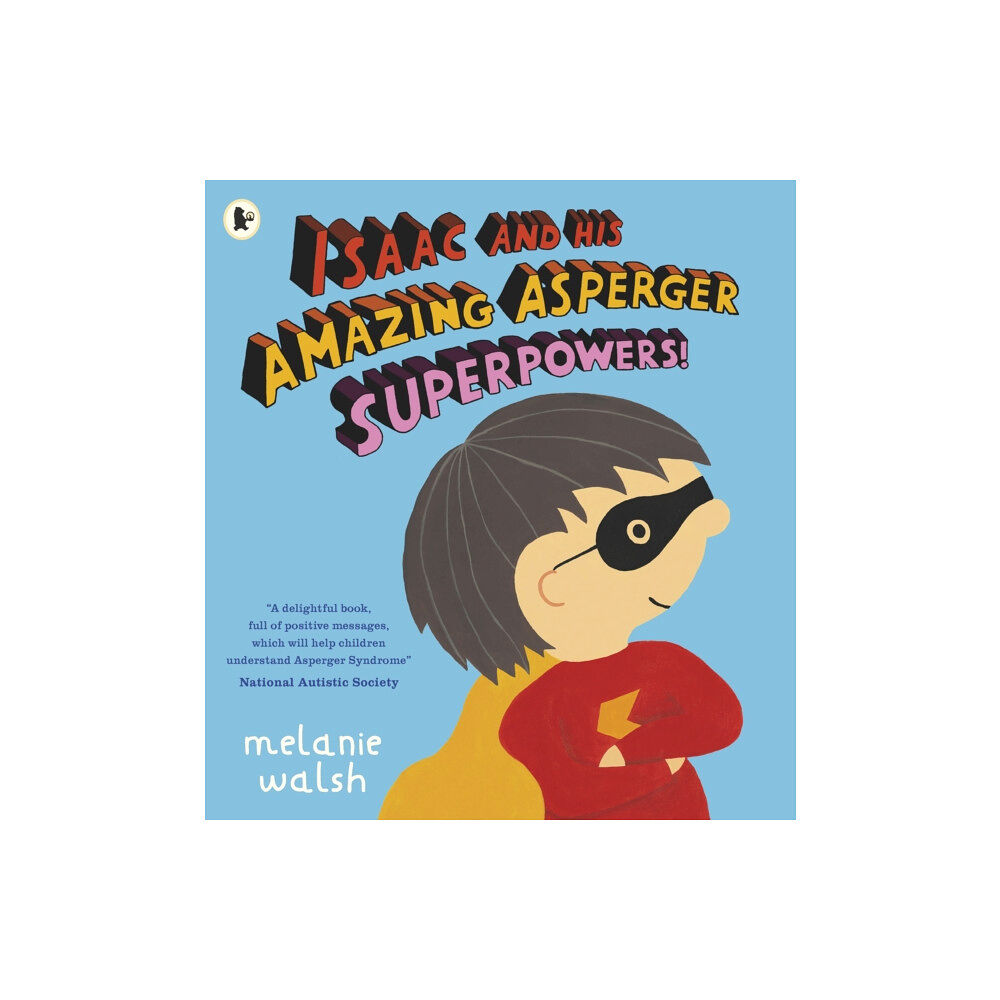 Walker Books Ltd Isaac and His Amazing Asperger Superpowers! (häftad, eng)