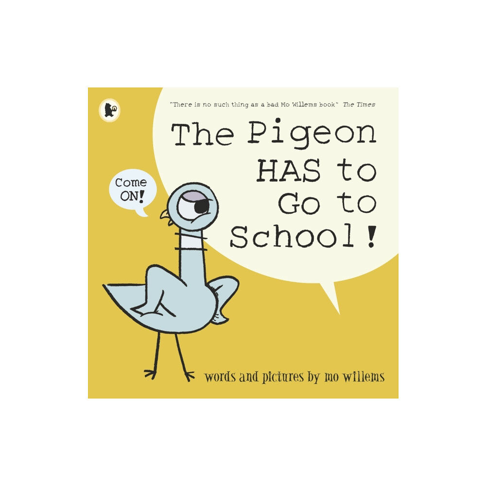 Walker Books Ltd The Pigeon HAS to Go to School! (häftad, eng)