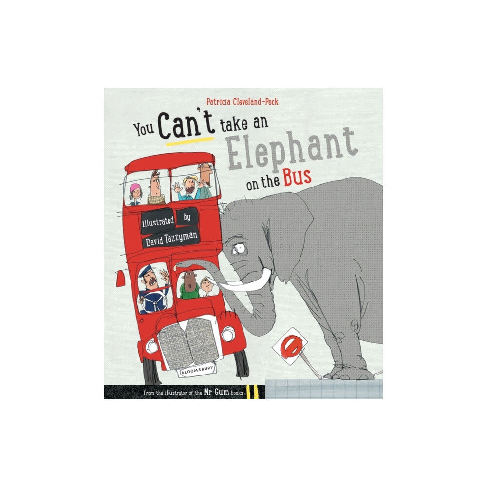 Bloomsbury Publishing PLC You Can't Take An Elephant On the Bus (häftad, eng)