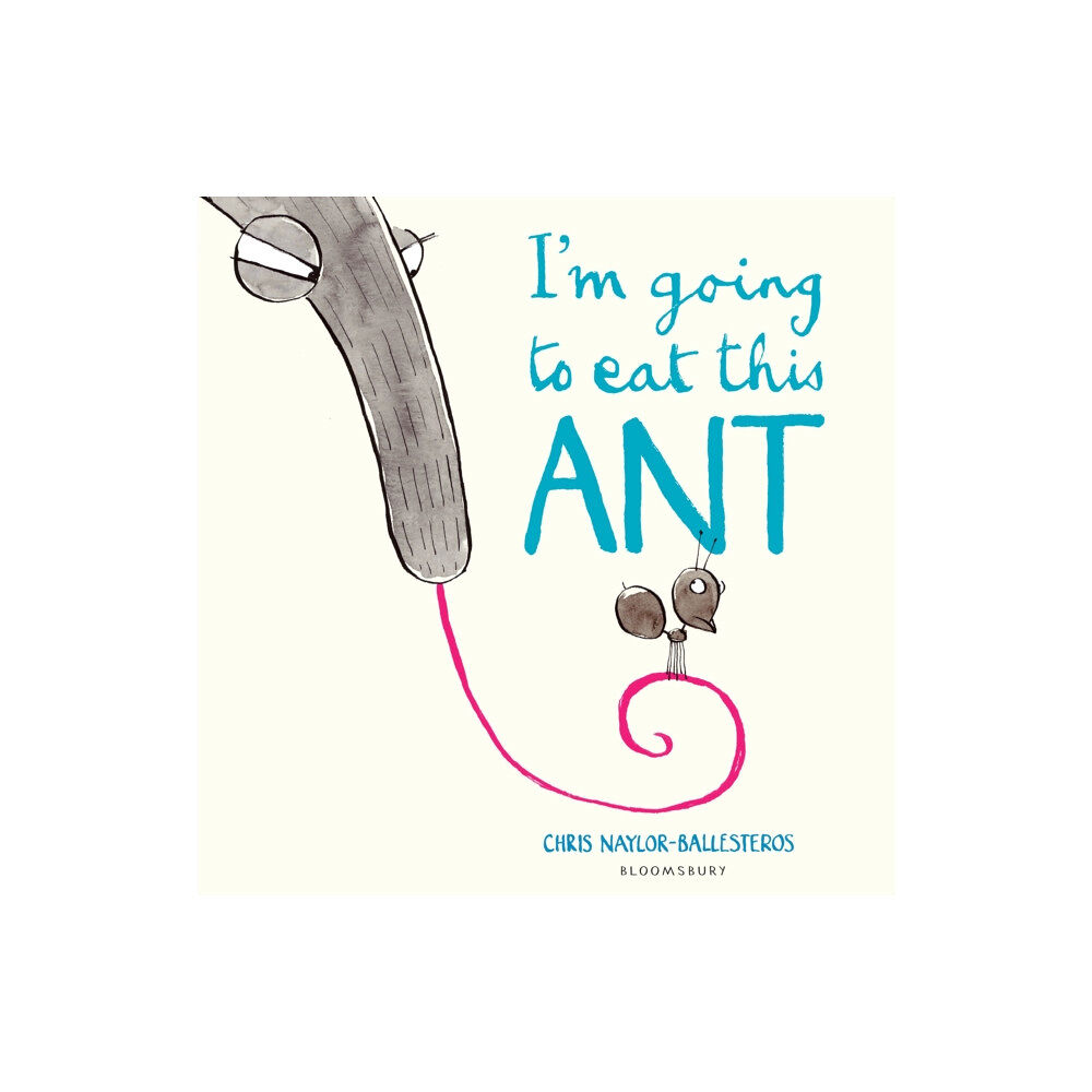 Bloomsbury Publishing PLC I'm Going To Eat This Ant (häftad, eng)