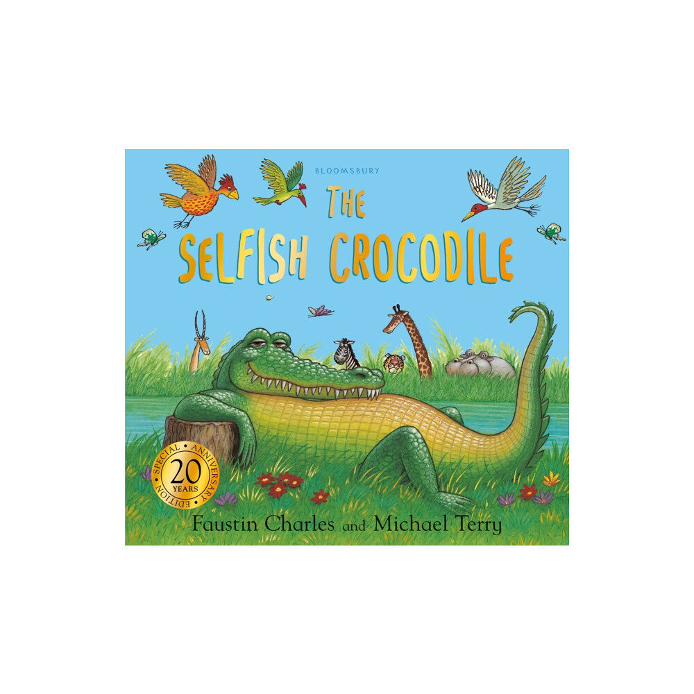 Bloomsbury Publishing PLC The Selfish Crocodile Anniversary Edition: A Timeless Tale of Friendship and Kindness! (häftad, eng)