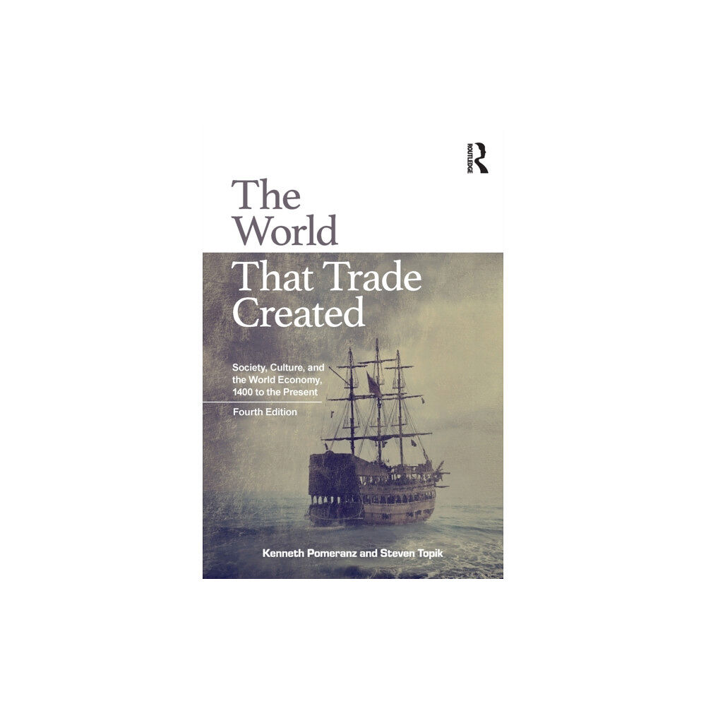 Taylor & francis ltd The World That Trade Created (häftad, eng)