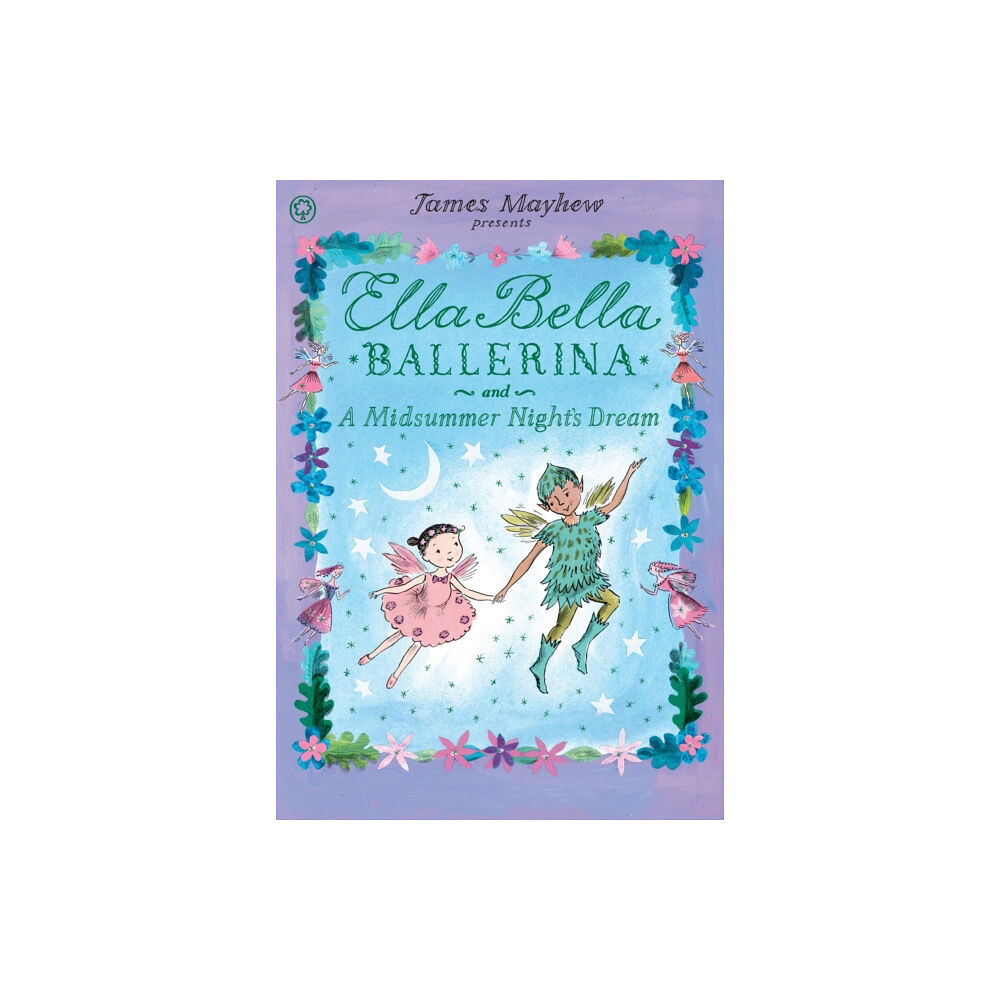 Hachette Children's Group Ella Bella Ballerina and A Midsummer Night's Dream (häftad, eng)