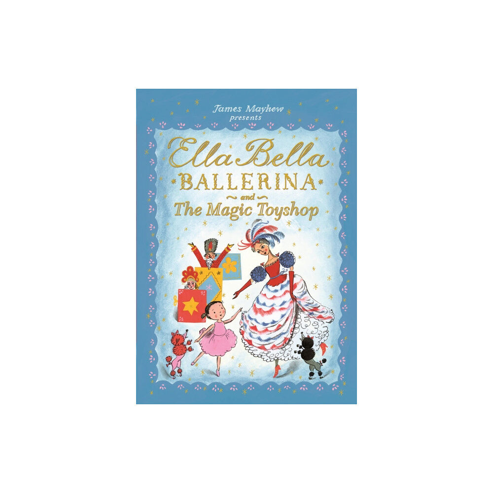 Hachette Children's Group Ella Bella Ballerina and the Magic Toyshop (häftad, eng)