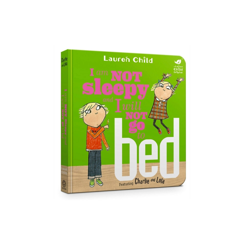 Hachette Children's Group Charlie and Lola: I Am Not Sleepy and I Will Not Go to Bed (bok, board book, eng)