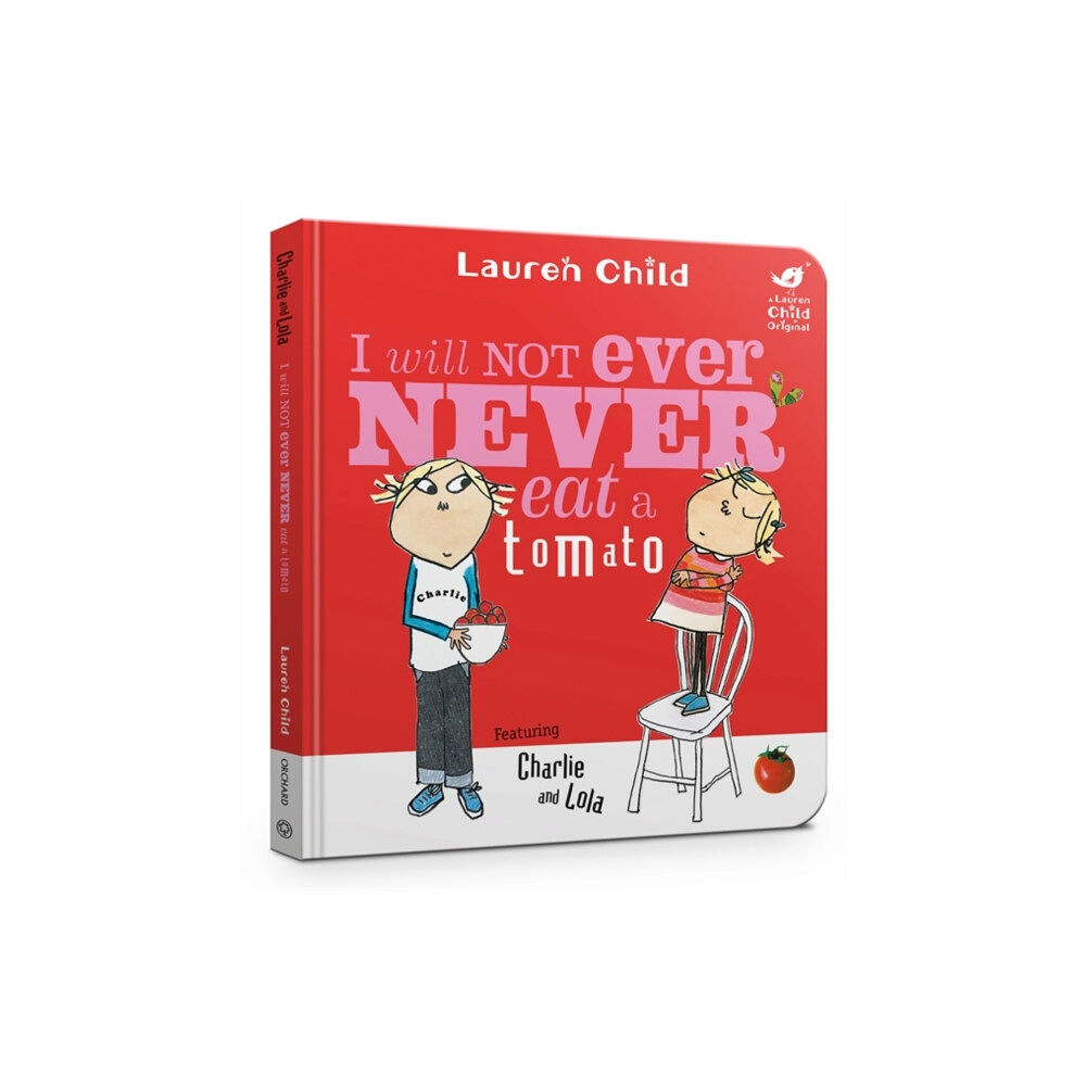 Hachette Children's Group Charlie and Lola: I Will Not Ever Never Eat A Tomato Board Book (bok, board book, eng)