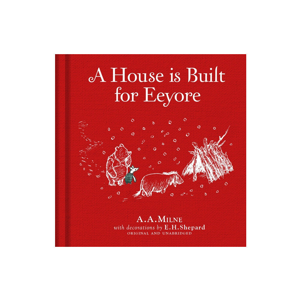 HarperCollins Publishers Winnie-the-Pooh: A House is Built for Eeyore (inbunden, eng)