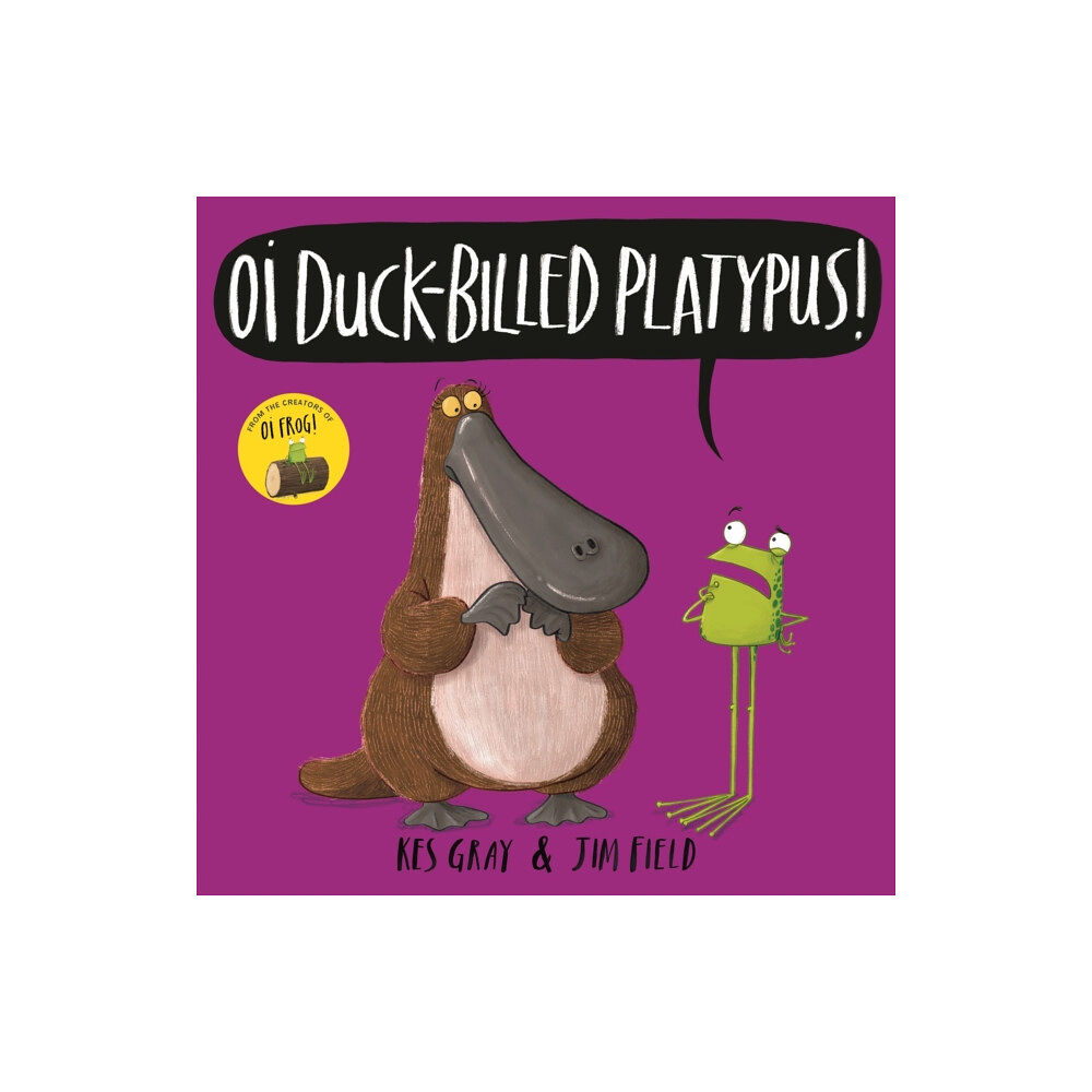 Hachette Children's Group Oi Duck-billed Platypus! (inbunden, eng)