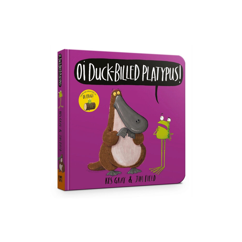 Hachette Children's Group Oi Duck-billed Platypus Board Book (bok, board book, eng)