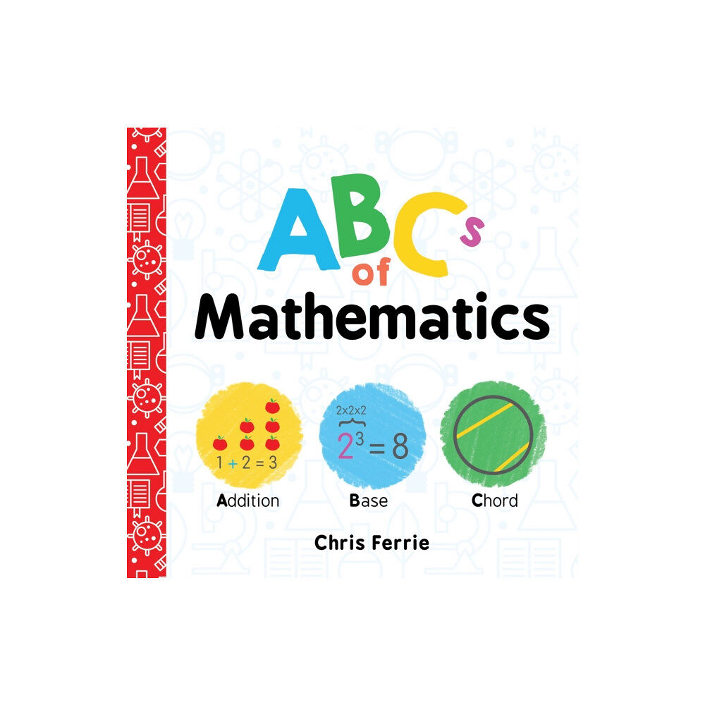 Sourcebooks, Inc ABCs of Mathematics (bok, board book, eng)