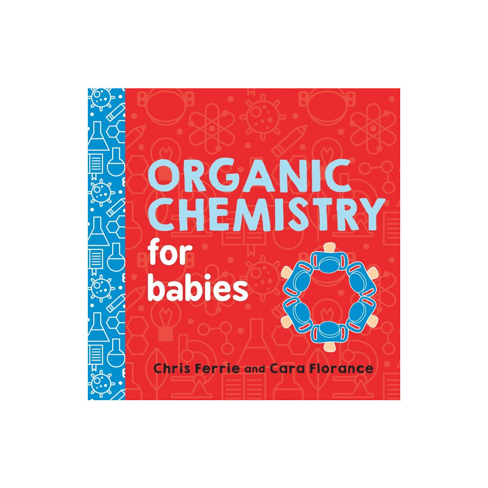 Sourcebooks, Inc Organic Chemistry for Babies (bok, board book, eng)