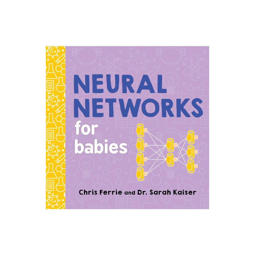 Sourcebooks, Inc Neural Networks for Babies (bok, board book, eng)