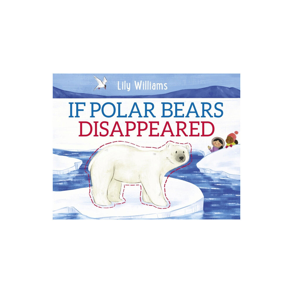 Hachette Children's Group If Polar Bears Disappeared (häftad, eng)