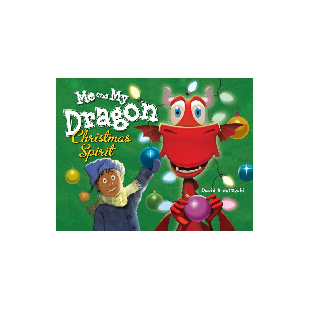 Charlesbridge Publishing,U.S. Me and My Dragon: Christmas Spirit (inbunden, eng)