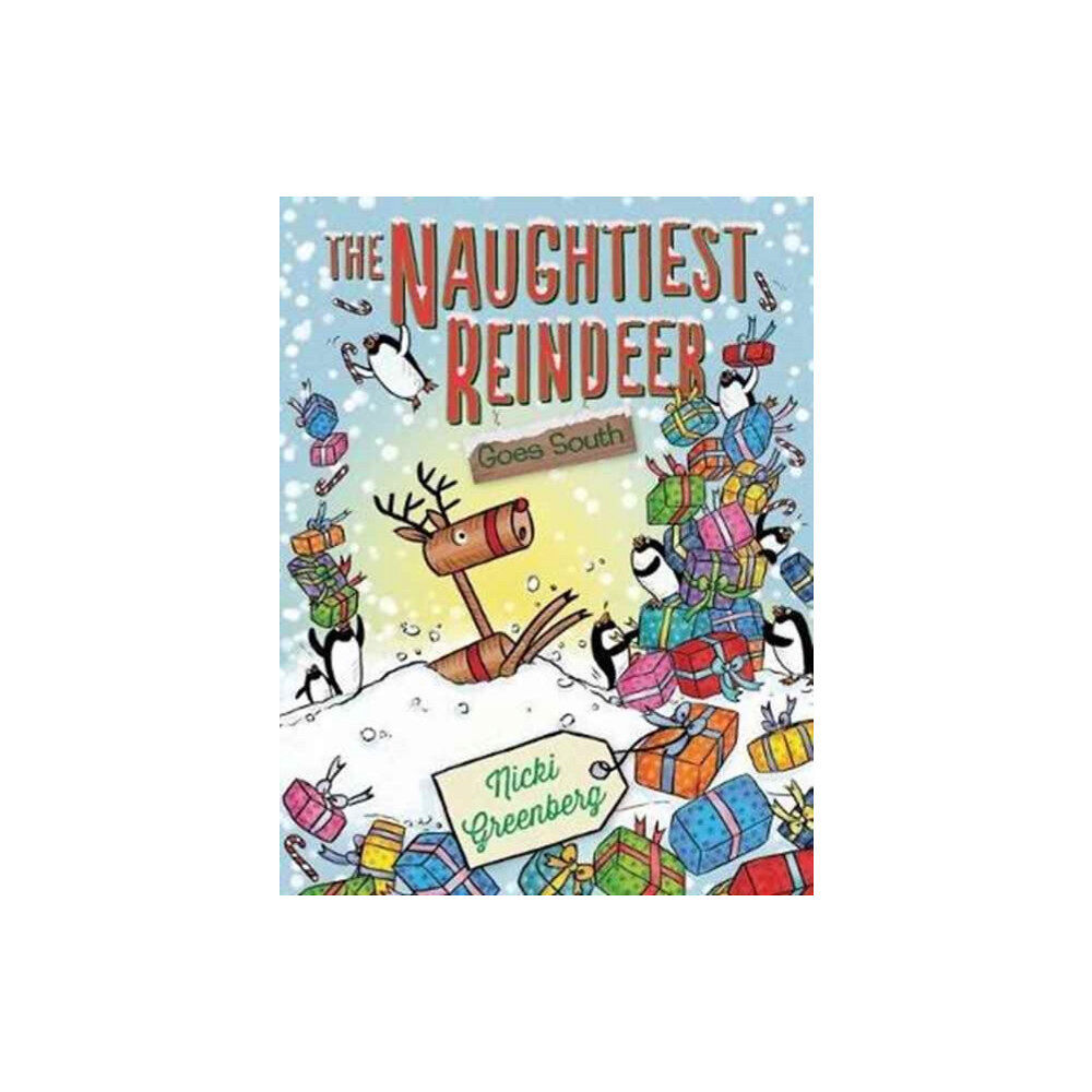 Allen & Unwin The Naughtiest Reindeer Goes South (inbunden, eng)