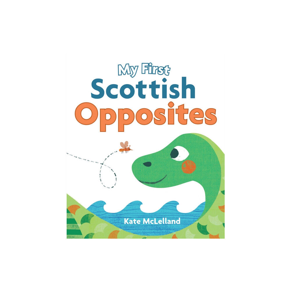 Floris Books My First Scottish Opposites (bok, board book, eng)