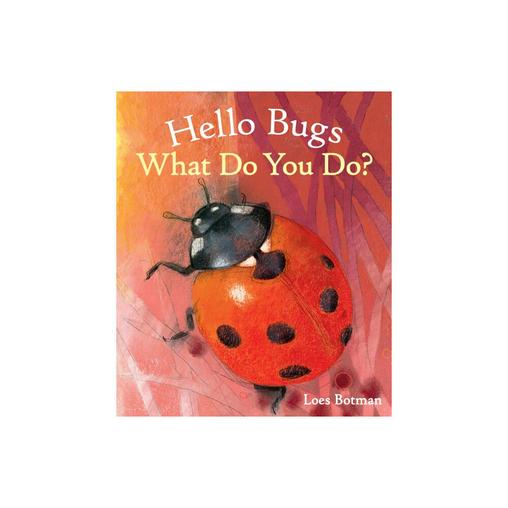 Floris Books Hello Bugs, What Do You Do? (bok, board book, eng)