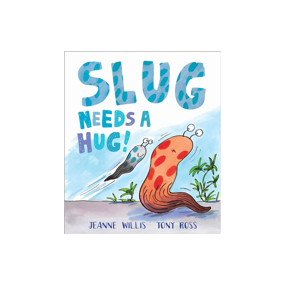 Andersen Press Ltd Slug Needs a Hug (häftad, eng)