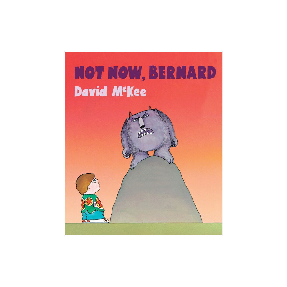 Andersen Press Ltd Not Now, Bernard (bok, board book, eng)