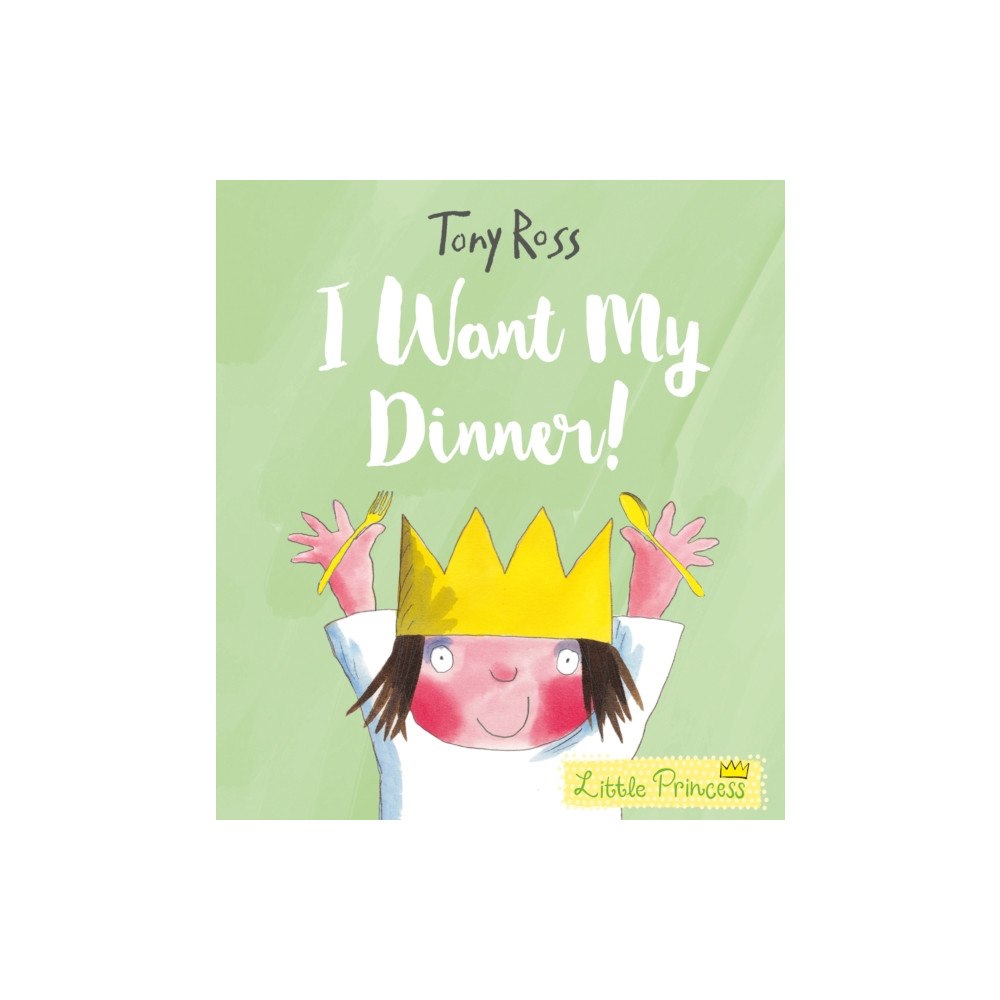 Andersen Press Ltd I Want My Dinner! (häftad, eng)