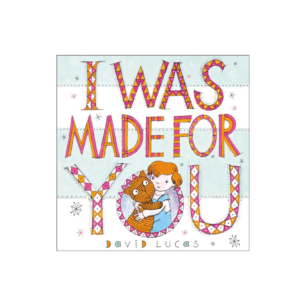 Andersen Press Ltd I Was Made For You (inbunden, eng)