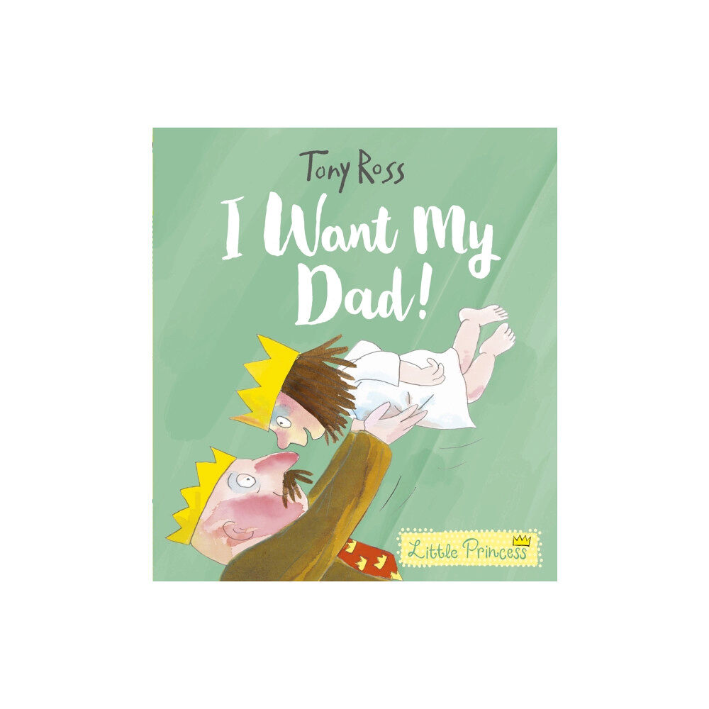 Andersen Press Ltd I Want My Dad! (häftad, eng)