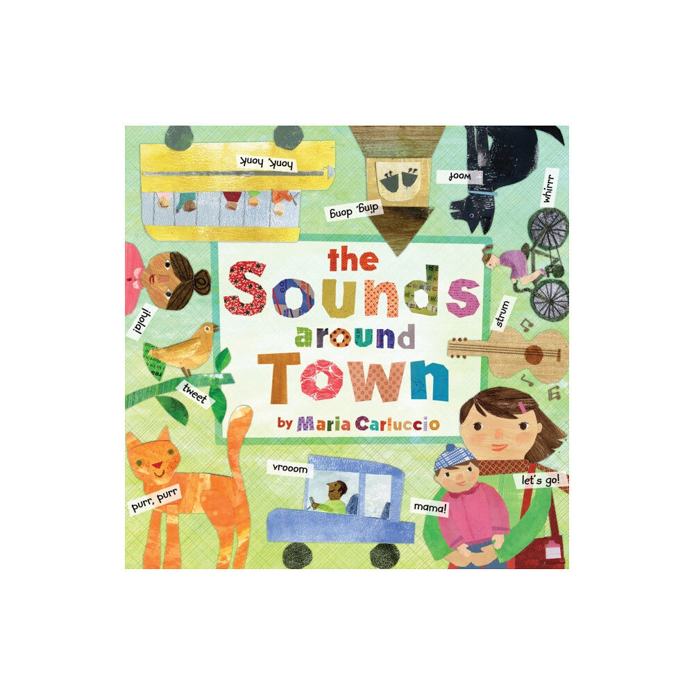 Barefoot Books Ltd Sounds Around Town (bok, board book, eng)