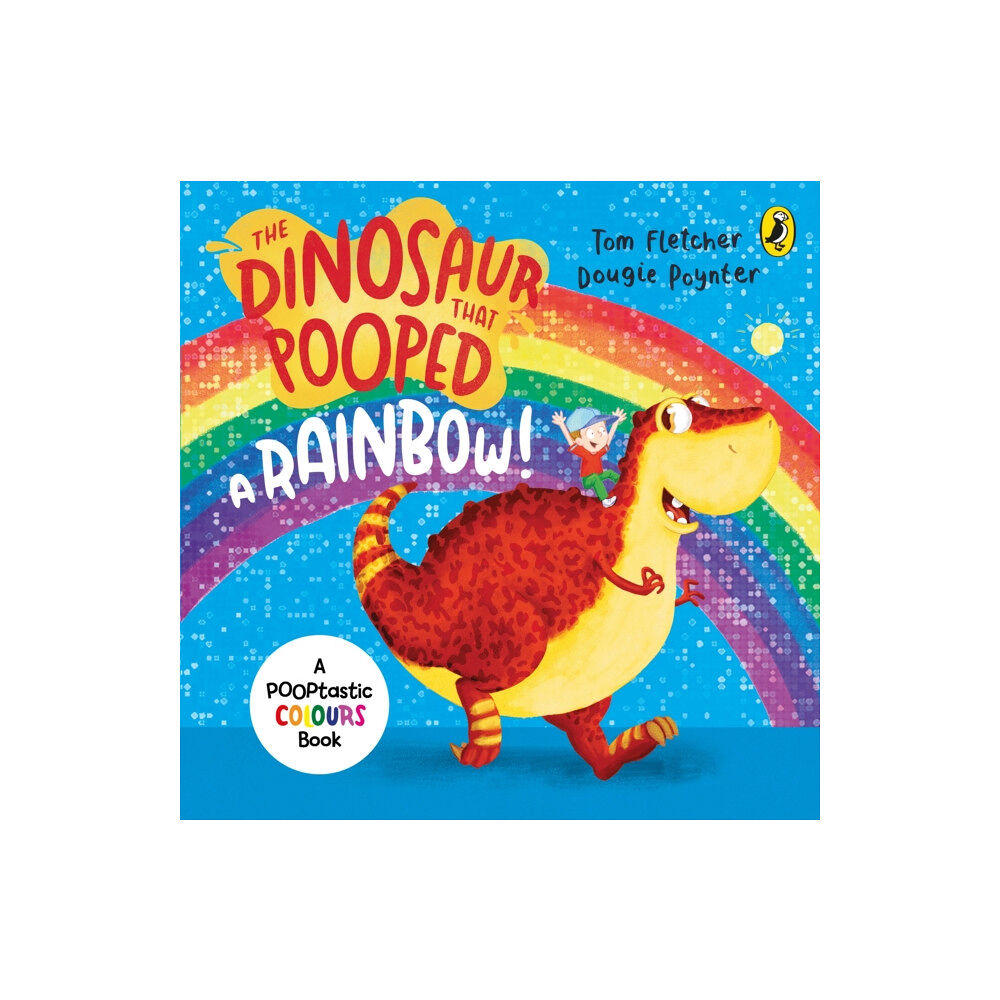 Penguin Random House Children's UK The Dinosaur that Pooped a Rainbow! (bok, board book, eng)