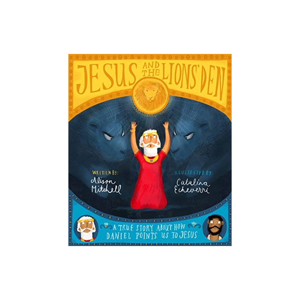 The Good Book Company Jesus and the Lions' Den Storybook (inbunden, eng)