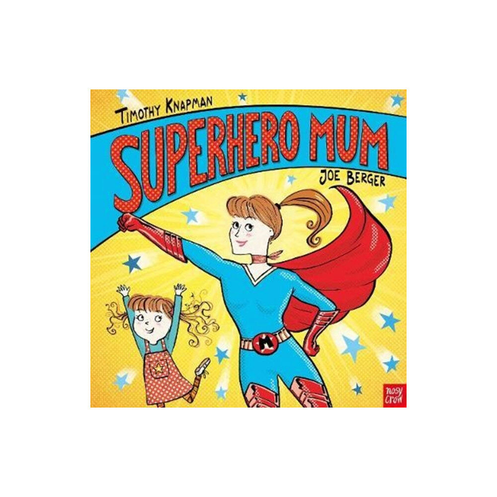 Nosy Crow Ltd Superhero Mum (häftad, eng)