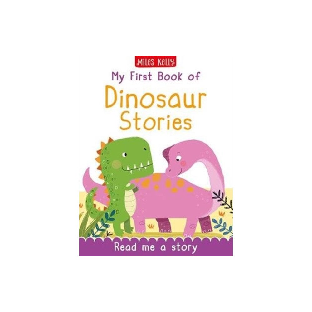 Miles Kelly Publishing Ltd My First Book of Dinosaur Tales (inbunden, eng)